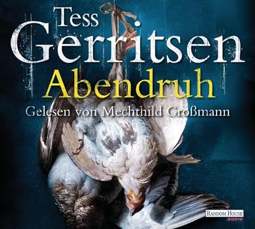 Abendruh : Krimi ; gekürzte Lesung. Tess Gerritsen. Gelesen von Mechthild Großmann. Aus dem Amerikan. von Andreas Jäger. Regie: Georg Gess - Gerritsen, Tess, Mechthild (Mitwirkender) Großmann und Jäger