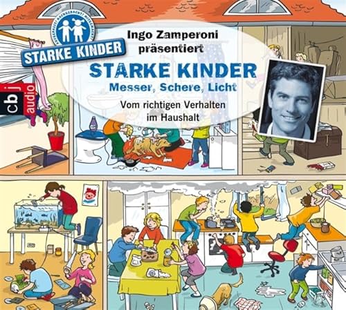 Beispielbild fr Ingo Zamperoni prsentiert: Starke Kinder: Messer, Schere, Licht - Vom richtigen Verhalten im Haushalt zum Verkauf von medimops