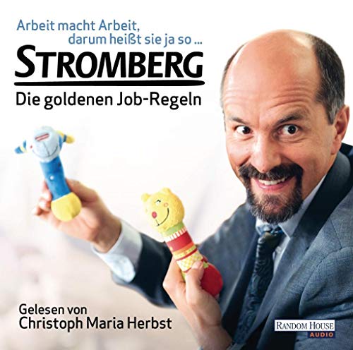 Stock image for Arbeit macht Arbeit, darum heit sie ja so.: Stromberg - Die goldenen Job-Regeln. Das ultimative Bro-Hrbuch! for sale by medimops