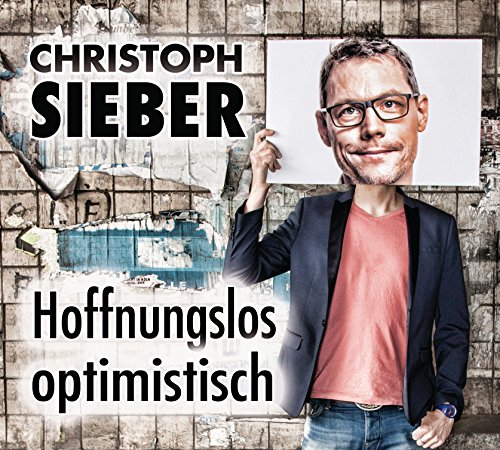 9783837132175: Hoffnungslos Optimistisch