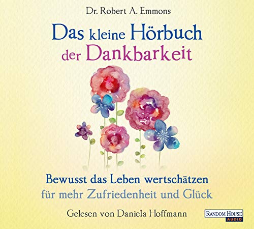 9783837146523: Das kleine Hr-Buch der Dankbarkeit: Bewusst das Leben wertschtzen fr mehr Zufriedenheit und Glck