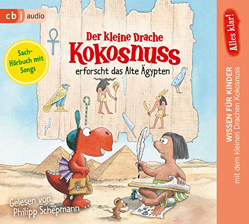 Beispielbild fr Alles klar! Der kleine Drache Kokosnuss erforscht das Alte gypten (Drache-Kokosnuss-Sachbuchreihe, Band 3) zum Verkauf von medimops