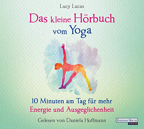 Beispielbild fr Das kleine Hr-Buch vom Yoga: 10 Minuten am Tag fr mehr Energie und Ausgeglichenheit zum Verkauf von medimops