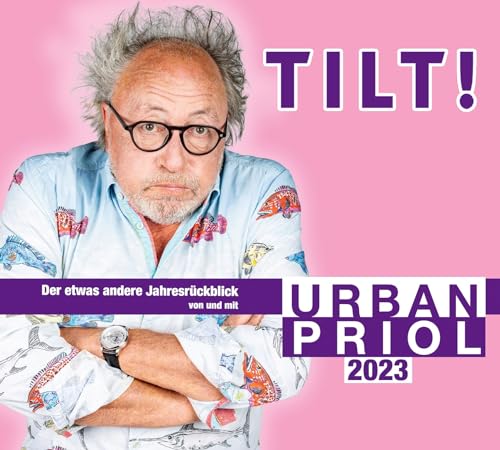 Stock image for Tilt! 2023 - Der etwas andere Jahresrckblick von und mit Urban Priol: WortArt for sale by medimops