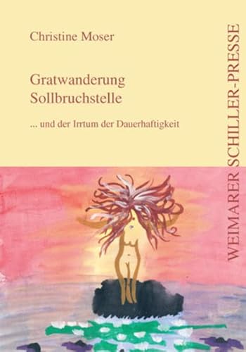 Stock image for Gratwanderung Sollbruchstelle: . und der Irrtum der Dauerhaftigkeit for sale by Revaluation Books