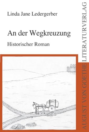 9783837204049: An der Wegkreuzung: Historischer Roman