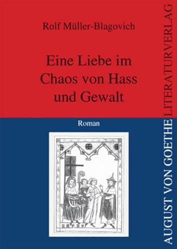 Beispielbild fr Eine Liebe im Chaos von Hass und Gewalt: Roman zum Verkauf von WorldofBooks