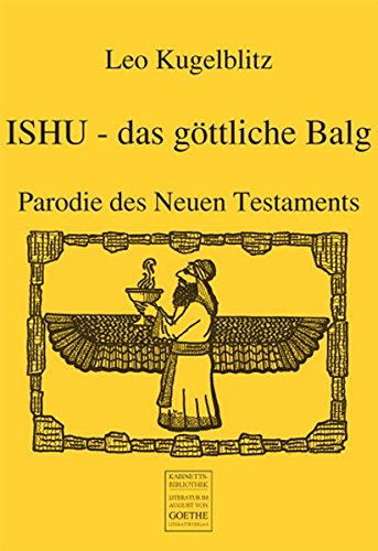 Beispielbild fr ISHU - das gttliche Balg: Parodie des Neuen Testaments zum Verkauf von medimops