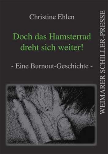 Stock image for Doch das Hamsterrad dreht sich weiter! : eine Burnout-Geschichte. for sale by Buchhandlung Neues Leben