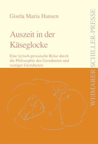 Beispielbild fr Auszeit in der Kseglocke: Eine lyrisch-prosaische Reise durch die Philosophie des Geordneten und weniger Geordneten zum Verkauf von medimops