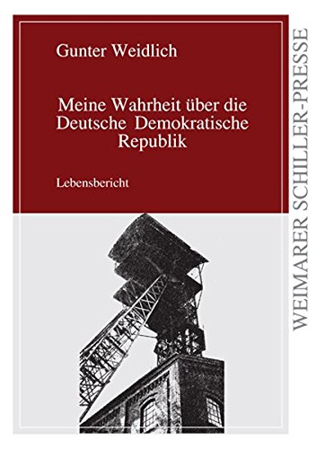 Beispielbild fr Meine Wahrheit ber die Deutsche Demokratische Republik : Lebensbericht zum Verkauf von Buchpark