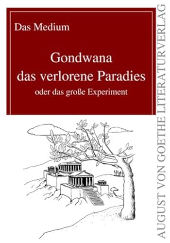 9783837207088: Gondwana das verlorene Paradies: oder das groe Experiment