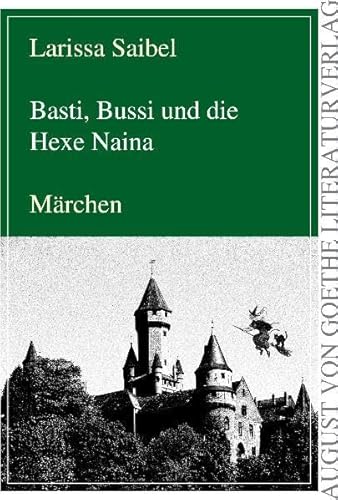 Beispielbild fr Basti, Bussi und die Hexe Naina zum Verkauf von medimops