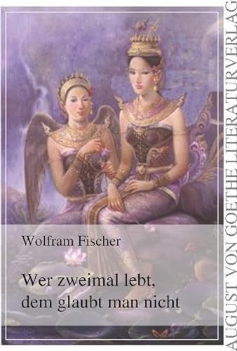 Wer zweimal lebt, dem glaubt man nicht (German Edition) (9783837208610) by Wolfram Fischer