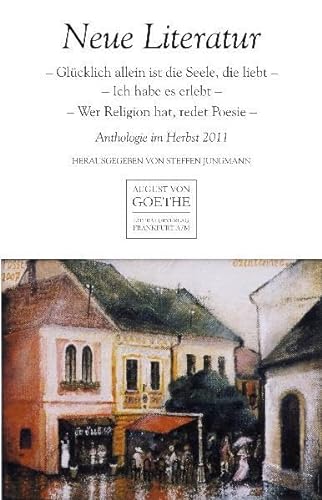 Neue Literatur: Anthologie im Herbst 2011 - Steffen Jungmann, (Hrsg.)