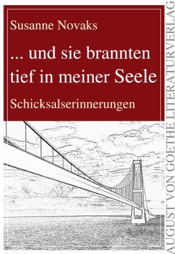 Beispielbild fr und sie brannten tief in meiner Seele: Schicksalserinnerungen zum Verkauf von medimops