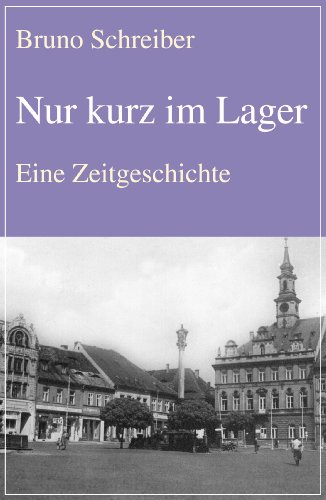 9783837211603: Nur kurz im Lager. Eine Zeitgeschichte