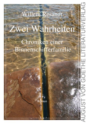 9783837211870: Zwei Wahrheiten. Chroniken einer Binnenschifferfamilie (German Edition)