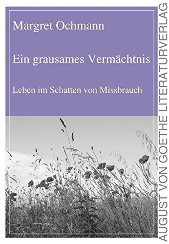 Beispielbild fr Ein grausames Vermchtnis Leben im Schatten von Missbrauch zum Verkauf von Buchpark