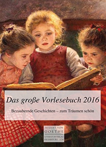9783837217759: Das Groe Vorlesebuch 2016 : Bezaubernde Geschichten - zum Trumen schn