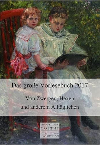 Imagen de archivo de Das groe Vorlesebuch 2017: Von Zwergen, Hexen und anderem Alltglichen a la venta por medimops