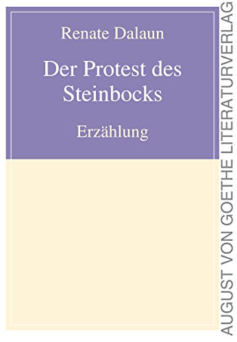 Beispielbild fr Der Protest des Steinbocks: Erzhlung zum Verkauf von medimops