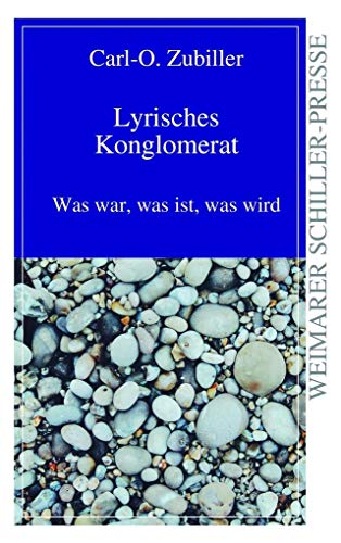 Lyrisches Konglomerat - Carl-O. Zubiller