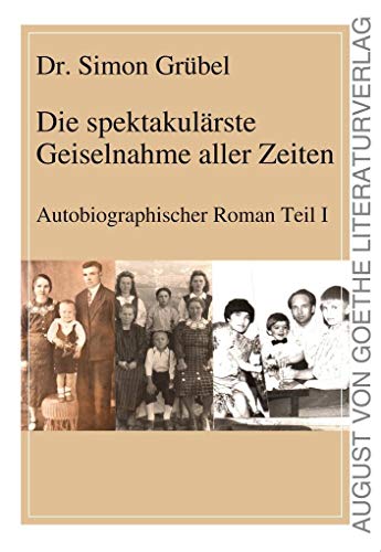 Imagen de archivo de Die spektakulrste Geiselnahme aller Zeiten a la venta por medimops