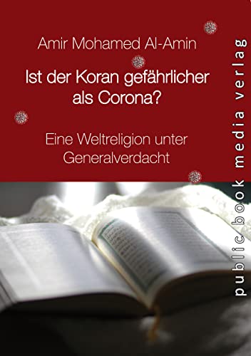 Beispielbild fr Ist der Koran gefhrlicher als Corona: Eine Weltreligion unter Generalverdacht zum Verkauf von medimops