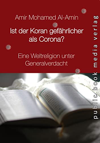 Imagen de archivo de Ist der Koran gefhrlicher als Corona: Eine Weltreligion unter Generalverdacht a la venta por medimops