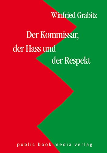 Beispielbild fr Der Kommissar, der Hass und der Respekt zum Verkauf von GreatBookPrices