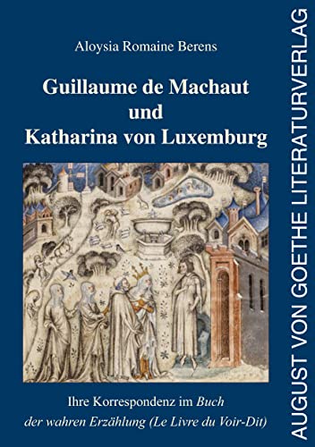 9783837226706: Guillaume de Machaut und Katharina von Luxemburg (German Edition)