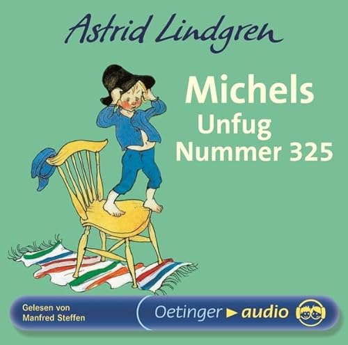 Michels Unfug Nummer 325. CD: Nur nicht knausern, sagte Michel aus Lönneberga - Astrid Lindgren