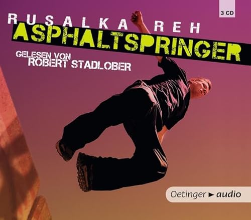 Asphaltspringer Ungekürzte Lesung / Rusalka Reh. Gelesen von Robert Stadlober. Regie: Frank Gustavus