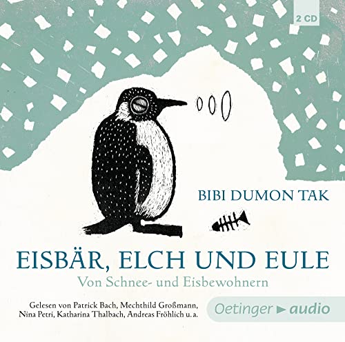 Beispielbild fr Eisbr, Elch und Eule. Von Schnee- und Eisbewohnern (2 CD): Ungekrzte Lesung mit Musik zum Verkauf von medimops