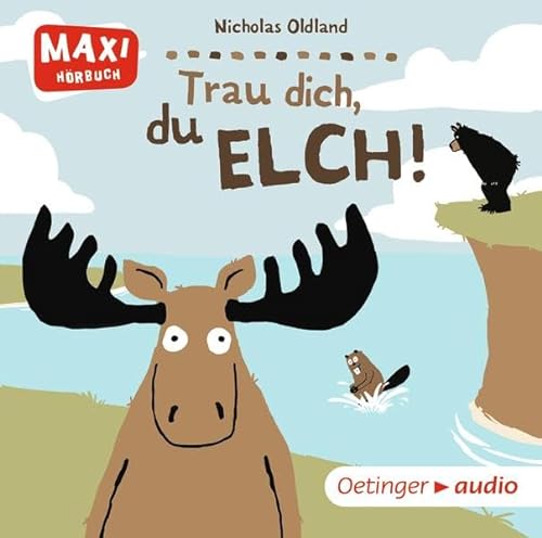 Stock image for Trau dich, du Elch! (CD): MAXI Hrbuch - Ungekrzte Lesung, ca. 21 min for sale by medimops