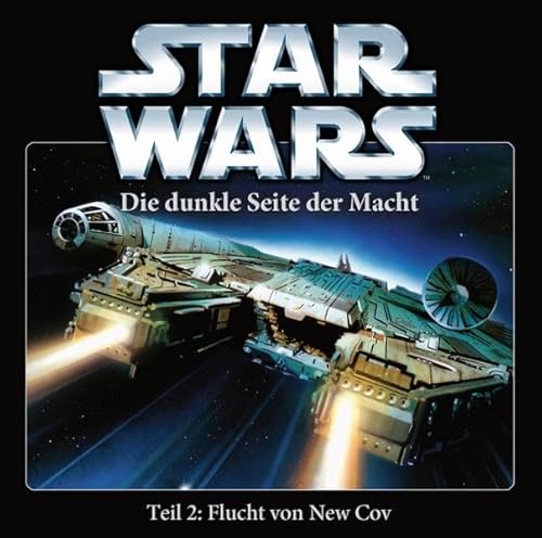 Star Wars, Die dunkle Seite der Macht - Flucht von New Cov, CD-A Hörspiel. 57 Min.