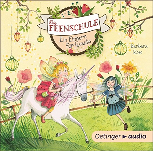 Stock image for Die Feenschule. Ein Einhorn fr Rosalie (CD): Band 3, autorisierte Lesefassung, ca. 73 min. for sale by medimops