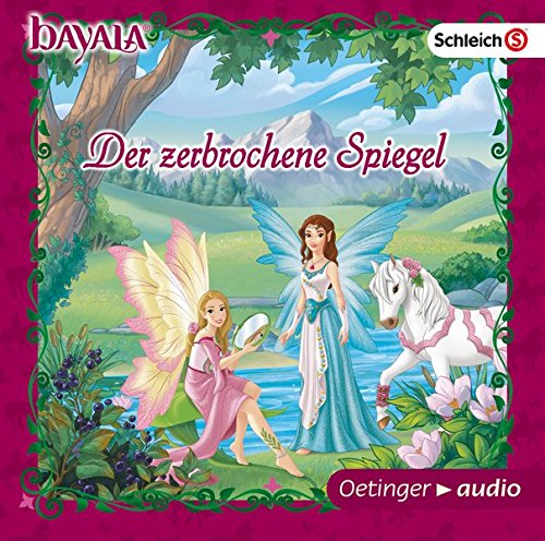 9783837310115: bayala - Der zerbrochene Spiegel (CD): Hrspiel