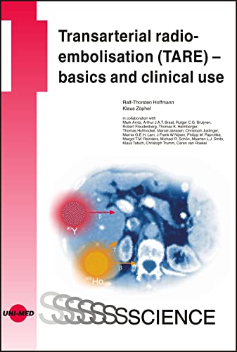 Stock image for Transarterial radioembolisation (TARE) ? basics and clinical use (UNI-MED Science) for sale by medimops