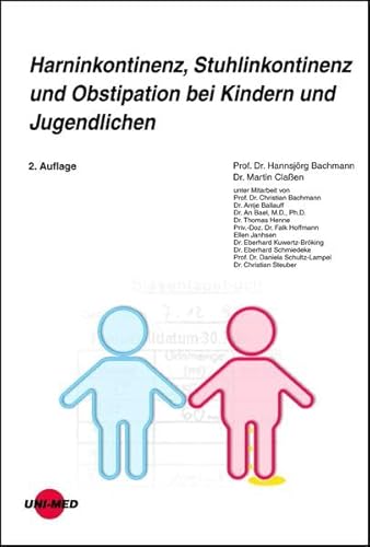 Stock image for Harninkontinenz, Stuhlinkontinenz und Obstipation bei Kindern und Jugendlichen for sale by medimops