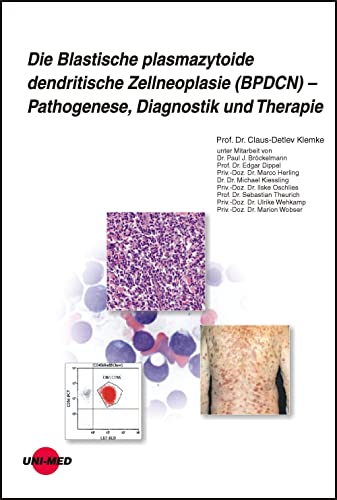 Beispielbild fr Die Blastische plasmazytoide dendritische Zellneoplasie (BPDCN) - Pathogenese, Diagnostik und Therapie zum Verkauf von GreatBookPrices