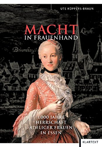 Stock image for Macht in Frauenhand: 1000 Jahre Herrschaft adeliger Frauen in Essen for sale by medimops