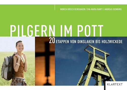 Pilgern im Pott. 20 Etappen von Dinslaken bis Holzwickede