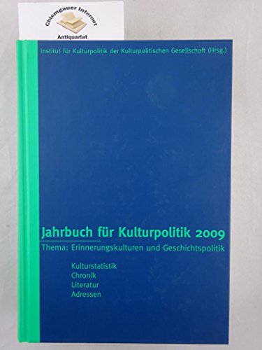 Beispielbild fr Jahrbuch Kulturpolitik 2009: Thema: Erinnerungskulturen und Geschichtspolitik zum Verkauf von medimops