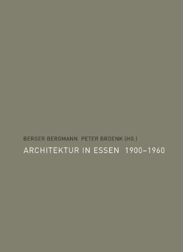Architektur in Essen 1900-1960. - Holger Krüssmann