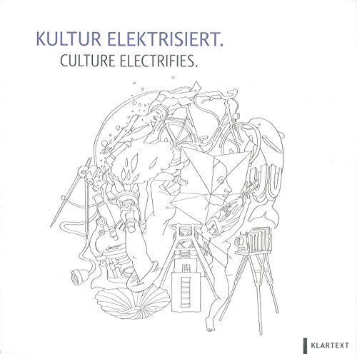 Beispielbild fr Kultur elektrisiert = Culture electrifies. zum Verkauf von Neusser Buch & Kunst Antiquariat