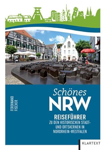 Beispielbild fr Schnes NRW: Reisefhrer zu den historischen Stadt- und Ortskernen in Nordrhein-Westfalen zum Verkauf von medimops