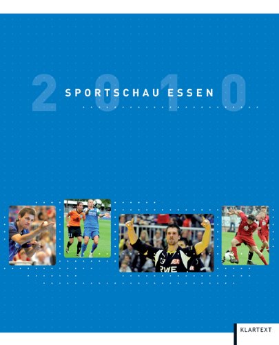 Sportschau Essen 2010. Herausgegeben vom Essener Sportbund. - Gerlings, Robert, Erwin Remplowski und Achim Nöllenheidt (Red.)