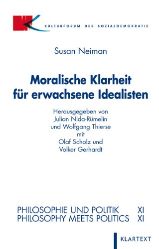 Stock image for Moralische Klarheit fr erwachsene Idealisten: Philosophie und Politik XI for sale by medimops